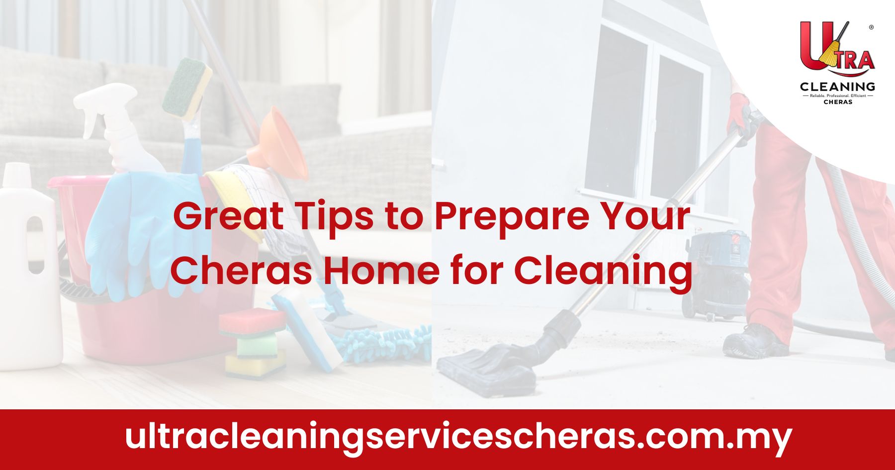 Great Tips to Prepare Your Cheras Home for Cleaning