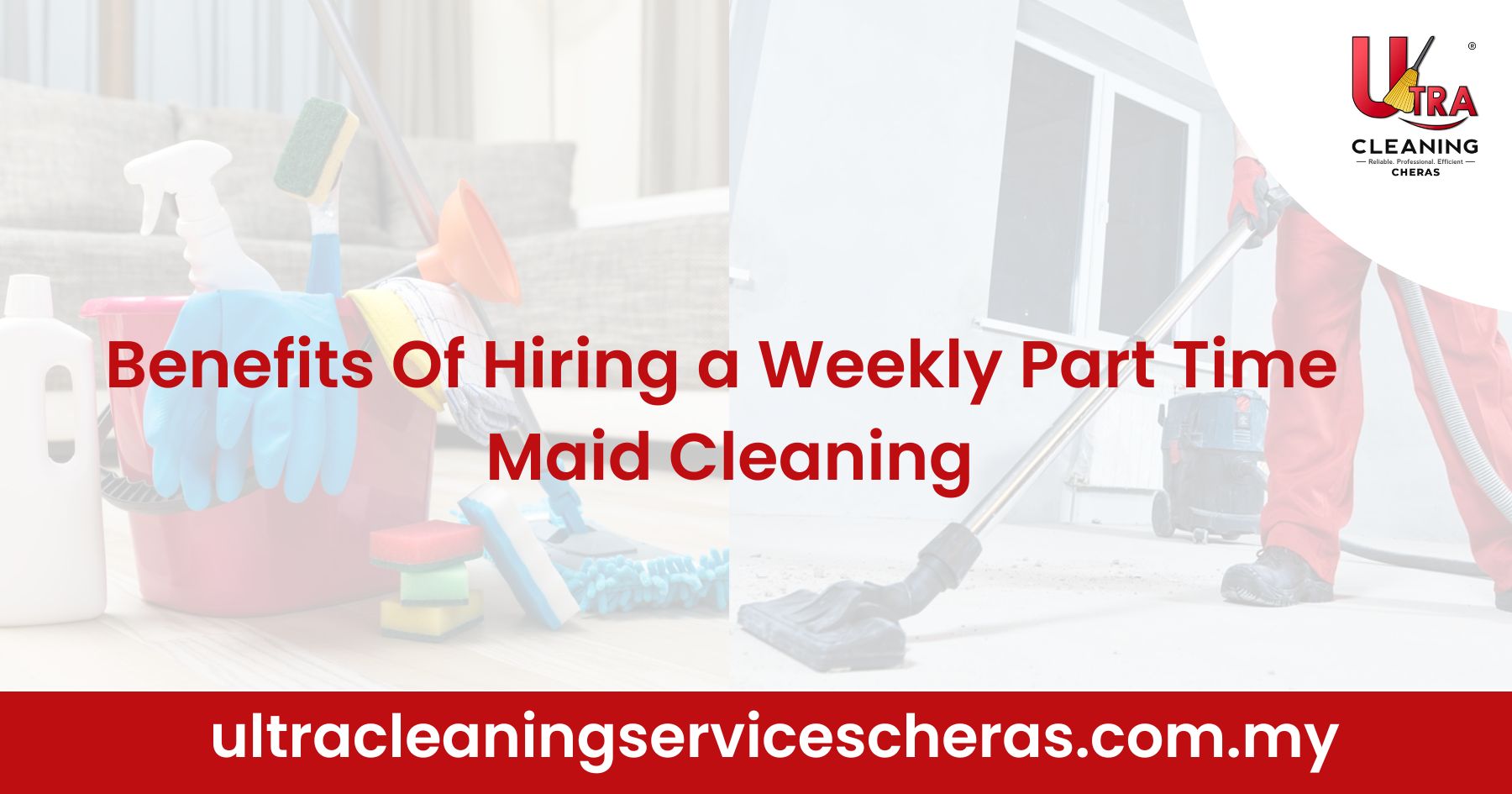 Benefits Of Hiring a Weekly Part Time Maid Cleaning