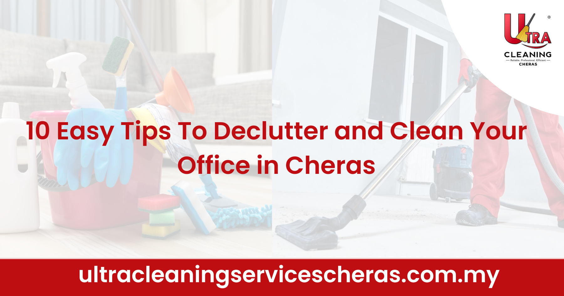 10 Easy Tips To Declutter and Clean Your Office in Cheras