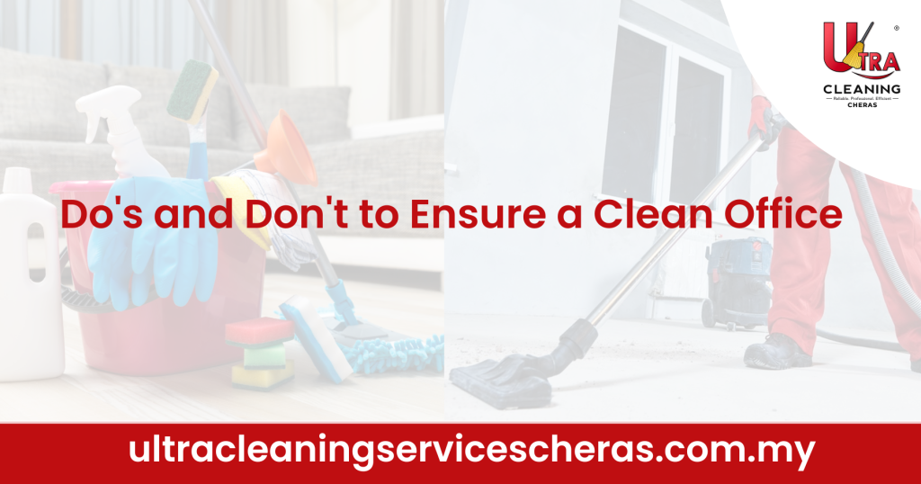 Do's and Don't to Ensure a Clean Office [Updated 2026]