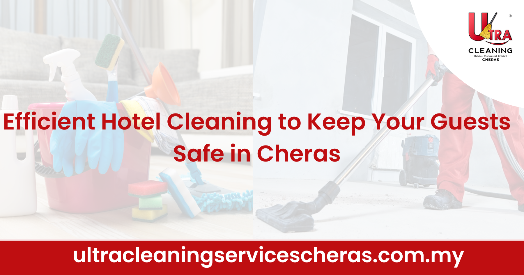 Efficient Hotel Cleaning to Keep Your Guests Safe in Cheras